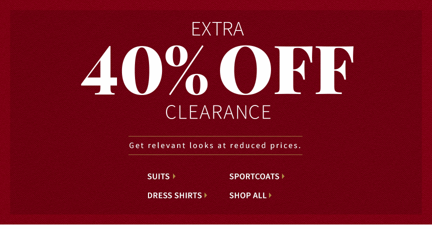 Extra 40% off clearance - get relevant looks at reduced prices